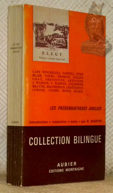 Les préromantiques anglais. Choix de leurs poèmes. Traduit, avec une …