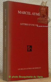 Lettres d'une vie. Réunies et présentées par Christiane et Michel …