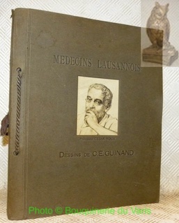 Medecins lausannois. Dessins de C. E. Guinand.