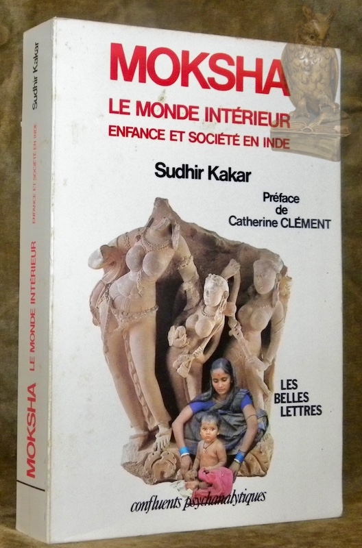 Moksha. Le monde intérieur. Enfance et société en Inde. Préface …