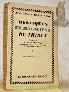 Mystiques et Magiciens du Thibet. Préface de A. d’Arsonval. Avec …