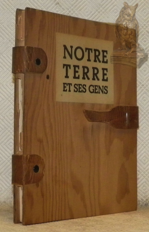 Notre terre et ses gens. Dessins de Géa Augsbourg. Texte-préface …