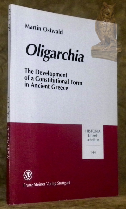 Oligarchia. The Development of a Constitutional Form in Ancient Greece. …