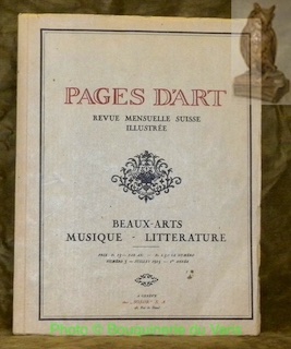 Pages d’Art. Rue mensuelle suisse illustrée. Beaux-Arts. Musique. Litterature. Numéro …