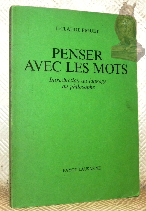 Penser avec les mots. Introduction au langage du philosophe.