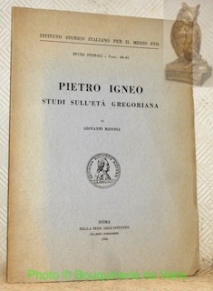 Pietro Igneo. Studi sull’eta Gregoriana. Istituto Storico Italiano per il …