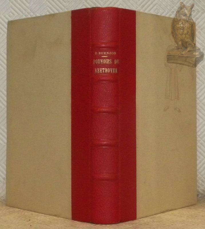 Pouvoirs de Beethoven. Nouvelle édition revue et augmentée. Collection Musiciens …