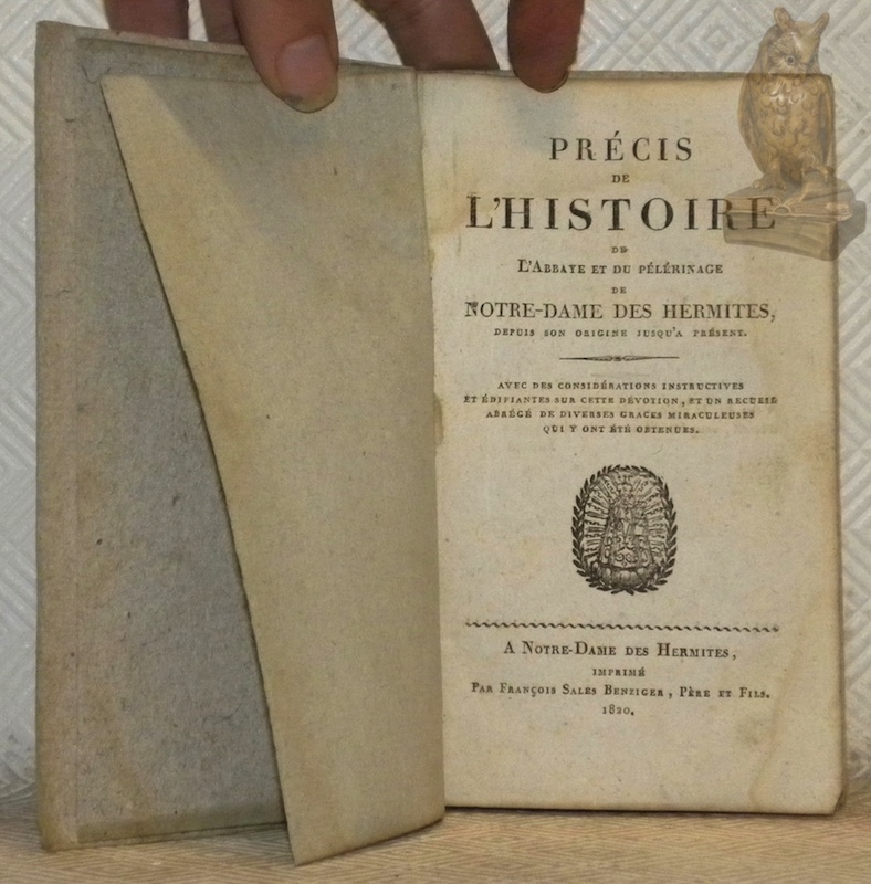 Précis de l'histoire de l'abbaye et du pélerinage de Notre-Dame …