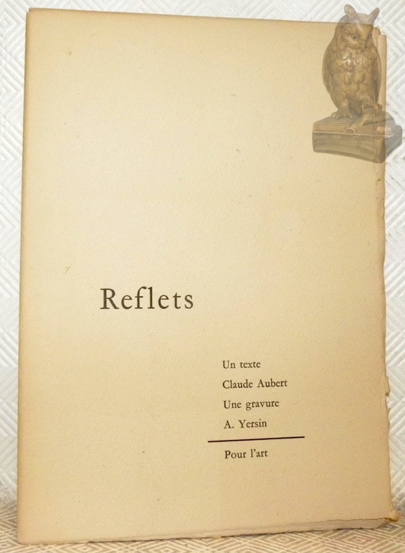 Reflets. Un texte : Claude Aubert. Une gravure : A. …