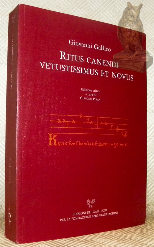 Ritus Canendi Vetustissimus et Novus. Edizione critica a cura di …