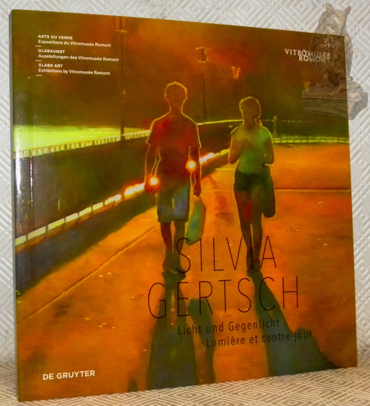 Silvia Gertsch. Licht une Gegenlicht. Lumière et contre-jour.