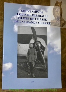 Souvenirs de Louis de Diesbach pilote de chasse de la …