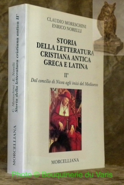 Storia della letteratura cristiana antica greca e latina. Vol.: II. …