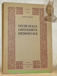 Studi sulla christianità medioevale. Società istituzioni spiritualità. Raccolti di Piero …