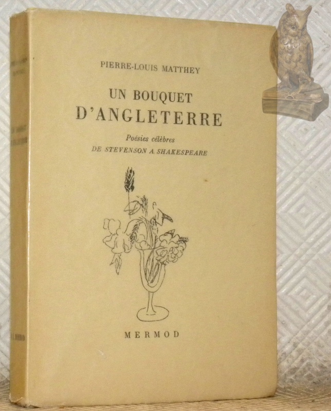 Un Bouquet d’Angleterre. Poésies célèbres de Stevenson à Shakespeare. Collection …