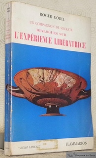 Un compagnon de Socrate. Dialogues sur l'expérience libératrice. Collection Homo …