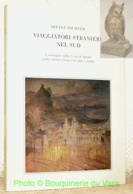 Viaggiatori Stranieri nel Sud. L’immagine della Costa di Amalfi nella …
