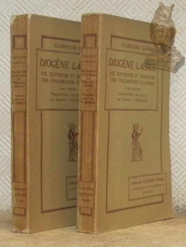 Vie, doctrines et sentences des philosophes illustres. Traduction nouvelle avec …