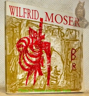 WILFRID MOSER, peintures et sculptures 1953 - 1983. Parcours à …