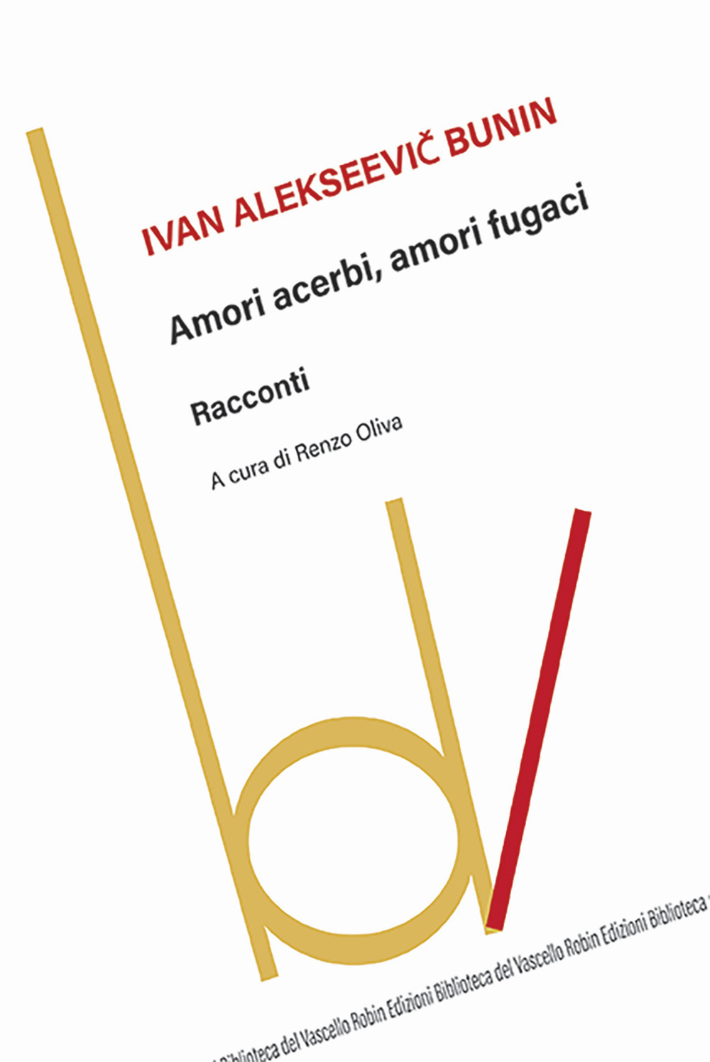 Amori acerbi, amori fugaci