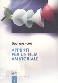 Appunti per un film amatoriale