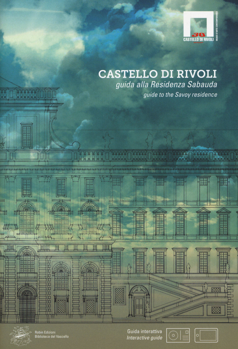 Castello di Rivoli. Guida alla residenza sabauda. Ediz. italiana e …