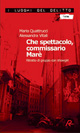 Che spettacolo, commissario Marè. Ritratto di gruppo con showgirl