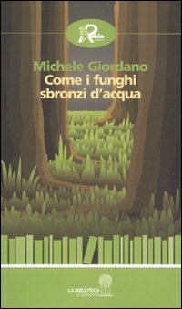 Come i funghi sbronzi d'acqua