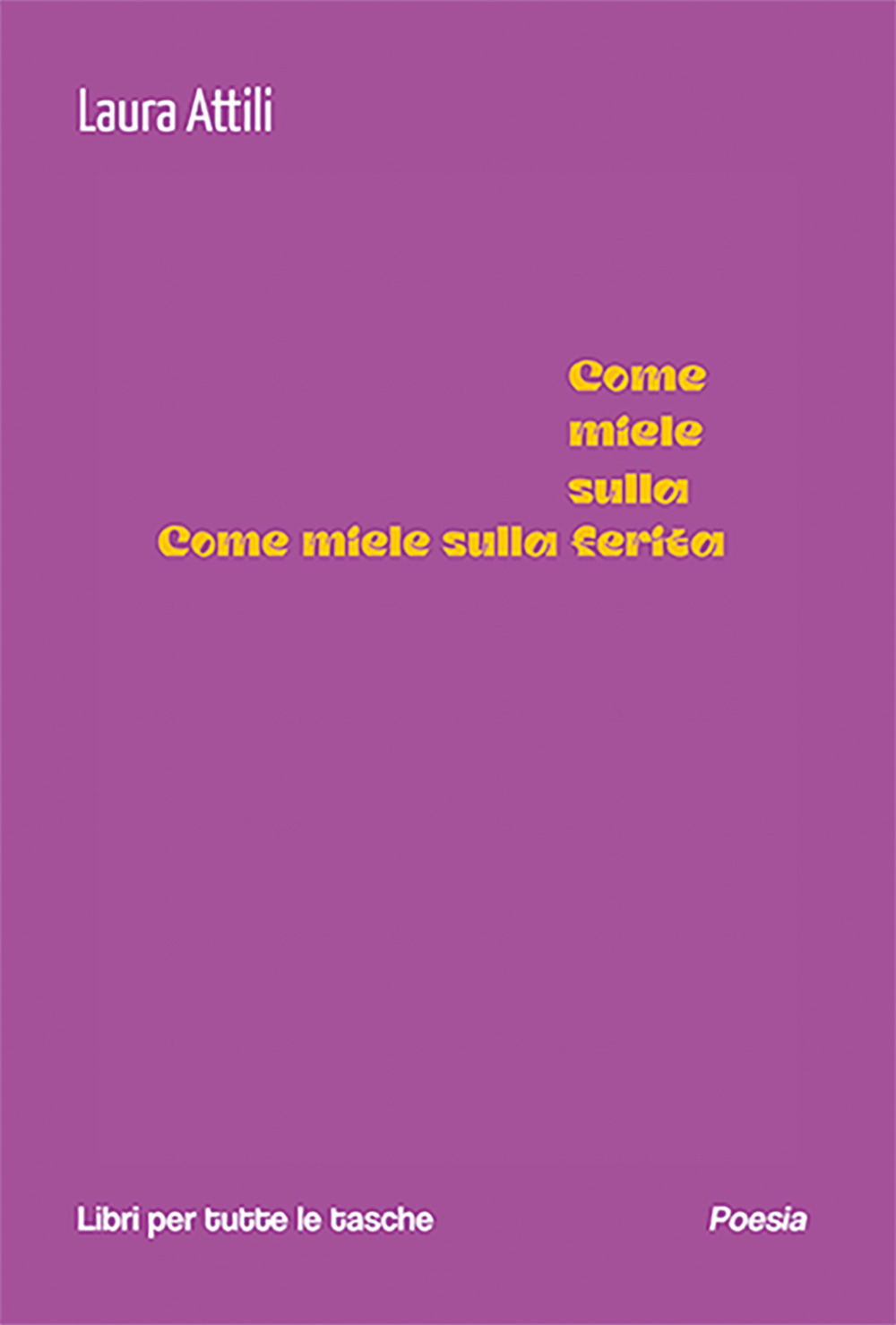 Come miele sulla ferita