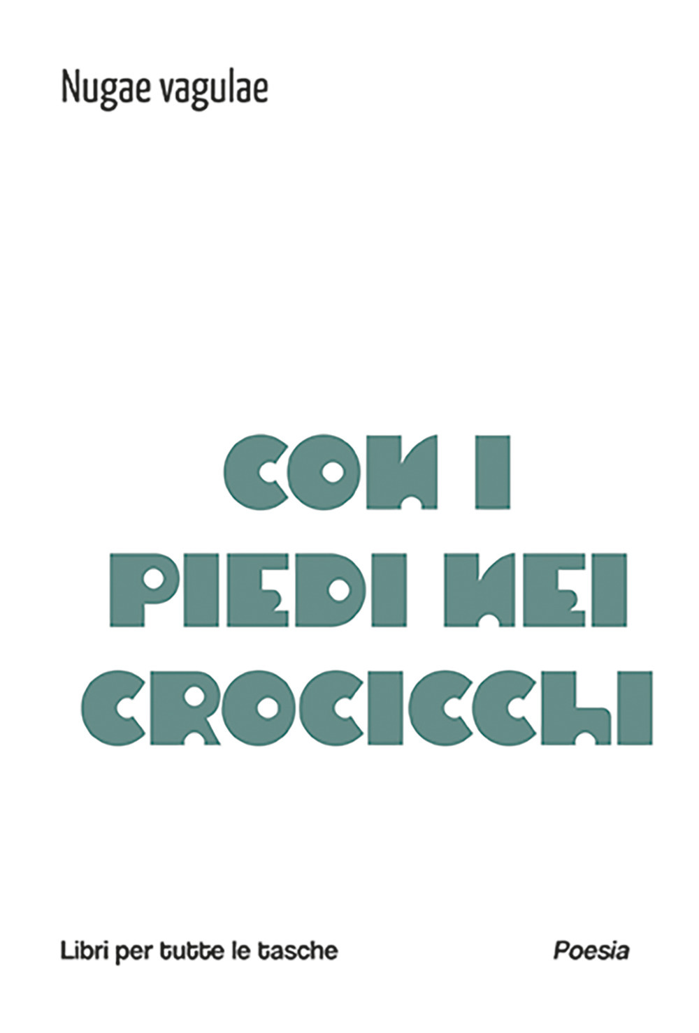 Con i piedi nei crocicchi