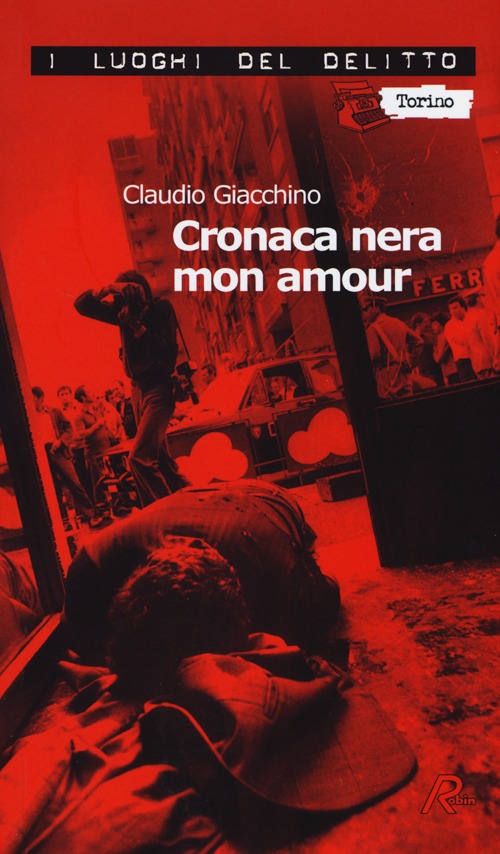 Cronaca nera mon amour. Le inchieste di Clara Chevalley. Vol. …