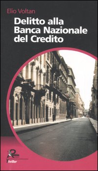 Delitto alla Banca Nazionale del Credito