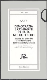 Democrazia e contadini in Italia nel XX secolo. Il ruolo …