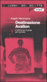 Destinazione Avallon. L'ultima via d'uscita per un killer