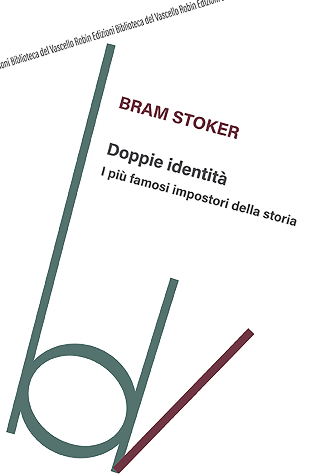 Doppie identità. I più famosi impostori della storia