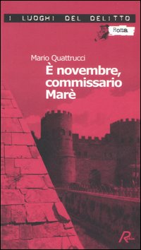 È novembre, commissario Marè. Le inchieste del commissario Marè. Vol. …