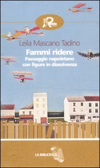 Fammi ridere. Paesaggio napoletano con figure in dissolvenza