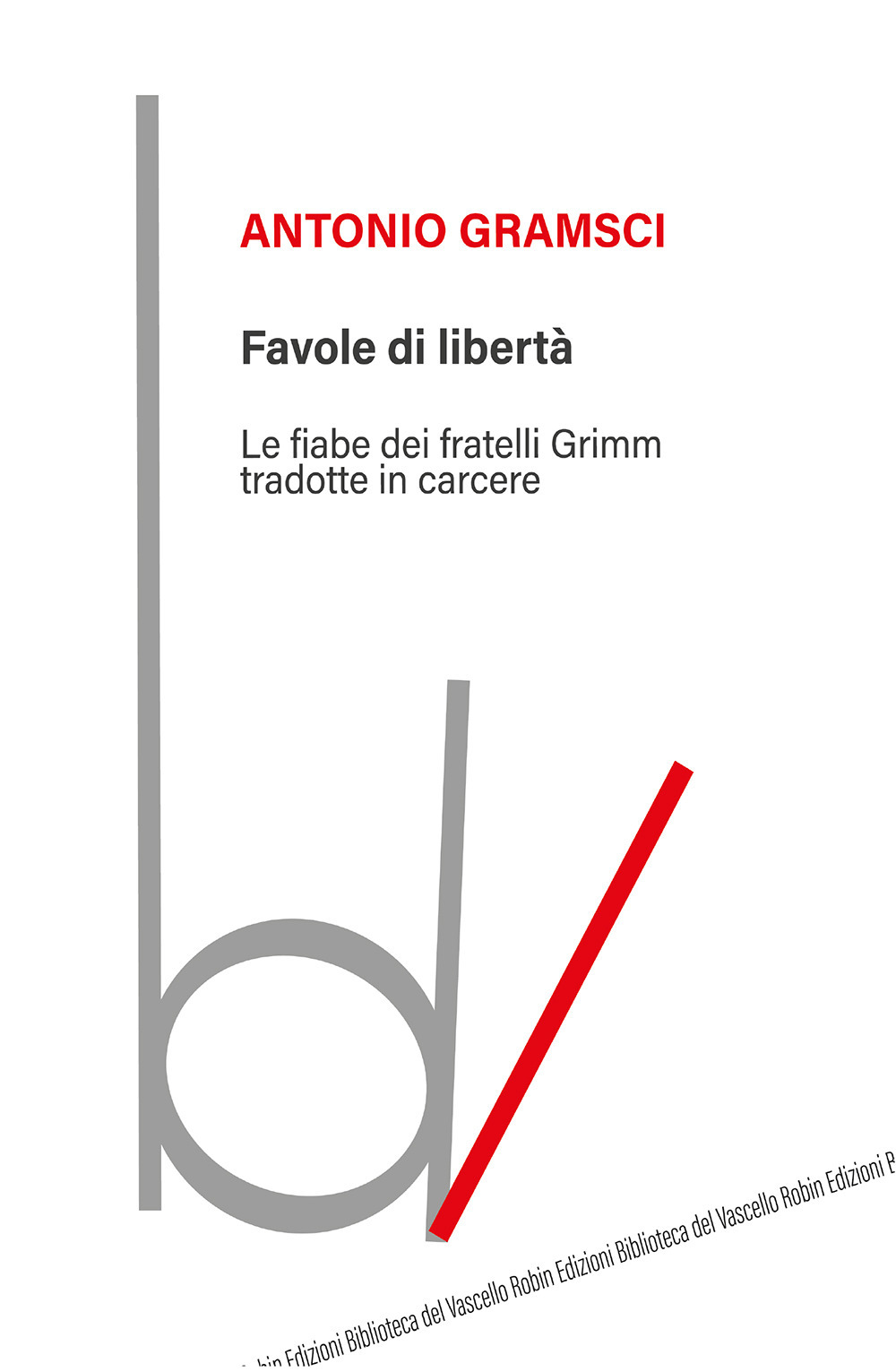 Favole di libertà. Le fiabe dei fratelli Grimm tradotte in …