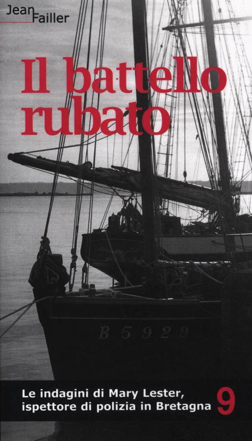 Il battello rubato. Le indagini di Mary Lester, ispettore di …