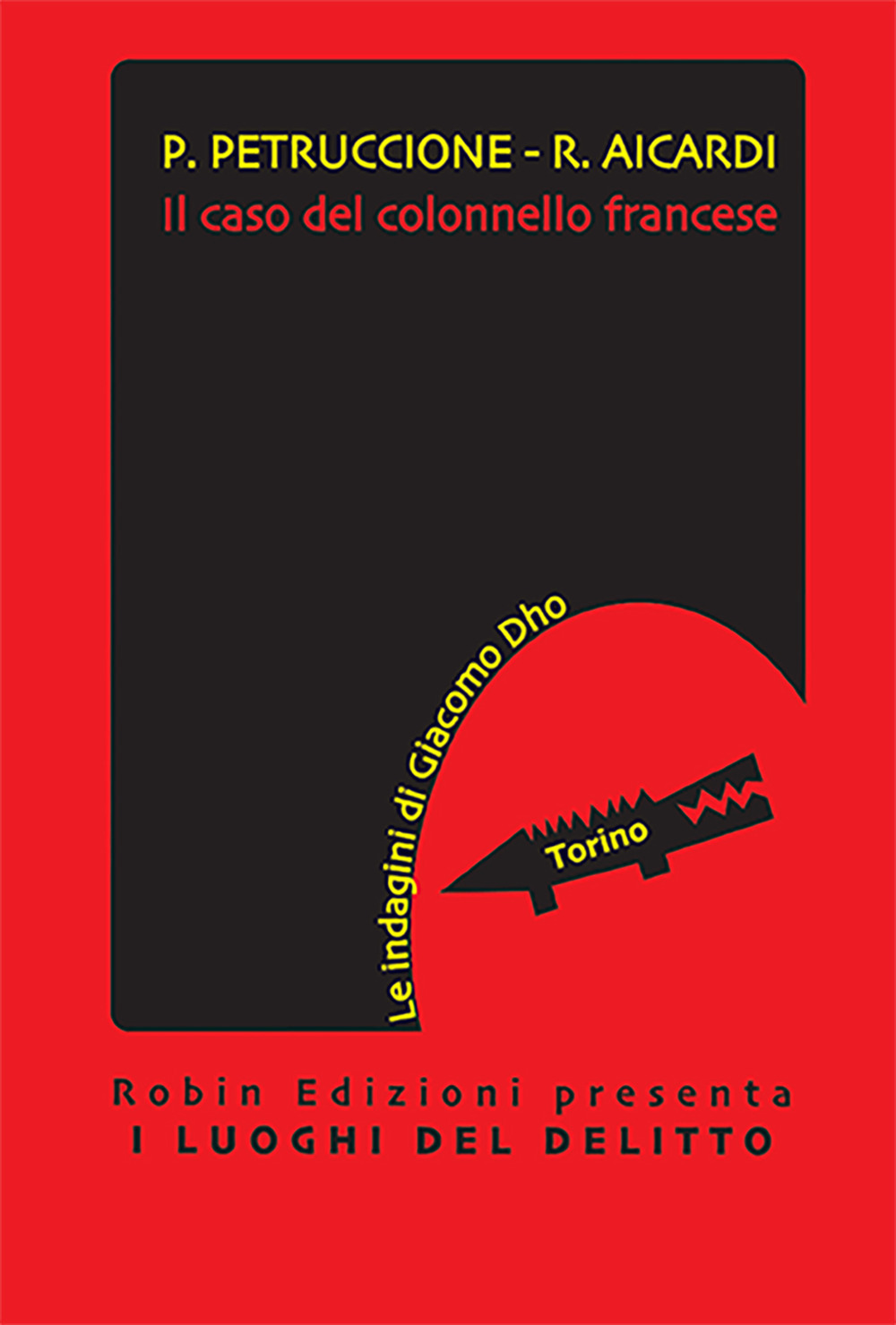 Il caso del colonnello francese. Le indagini di Giacomo Dho