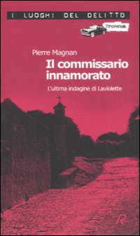 Il commissario innamorato. L'ultima indagine di Laviolette