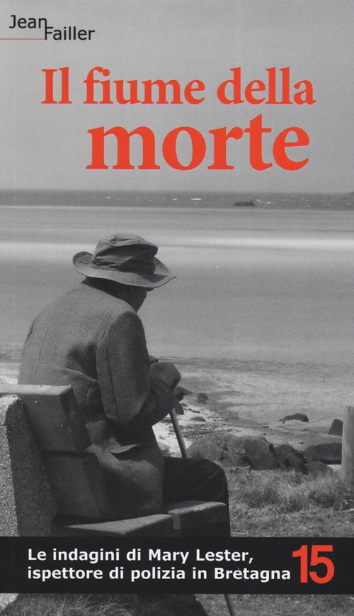 Il fiume della morte. Le indagini di Mary Lester, ispettore …