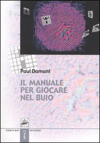 Il manuale per giocare nel buio