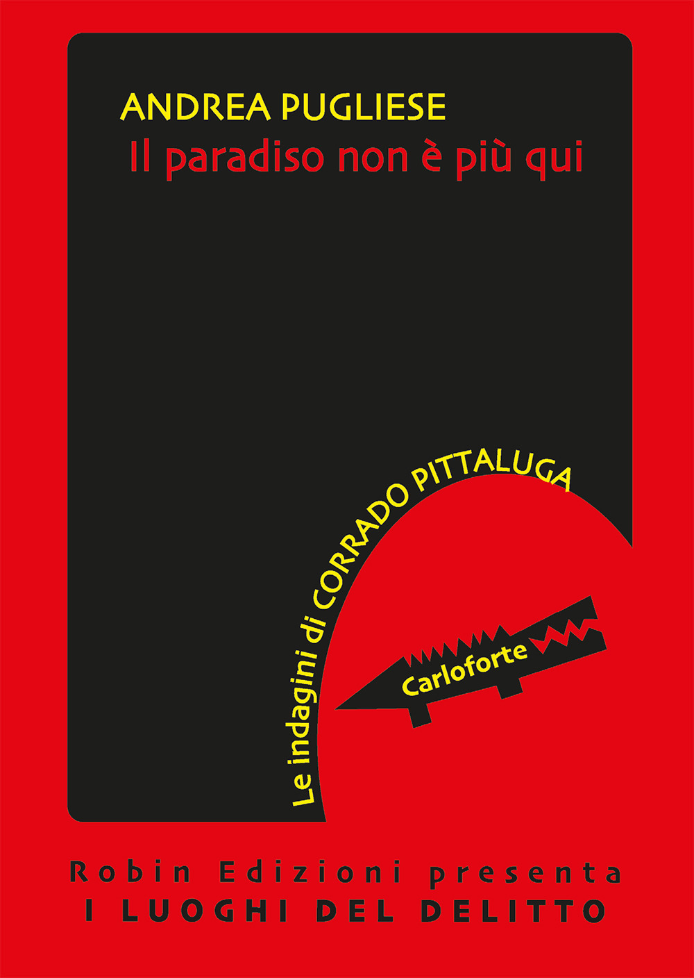 Il paradiso non è più qui. Le indagini di Corrado …