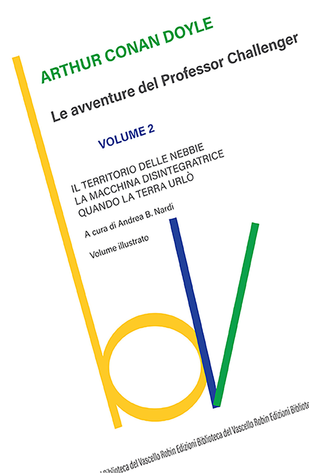 Il territorio delle nebbie-La macchina disintegratrice-Quando la Terra urlò. Le …