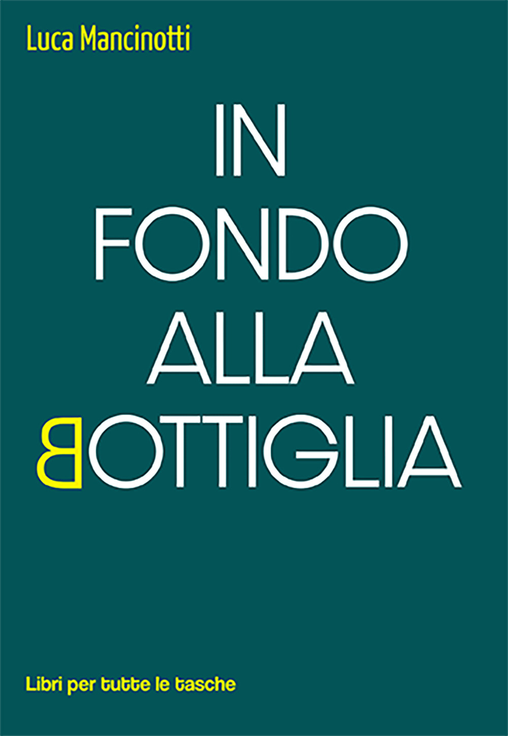 In fondo alla bottiglia