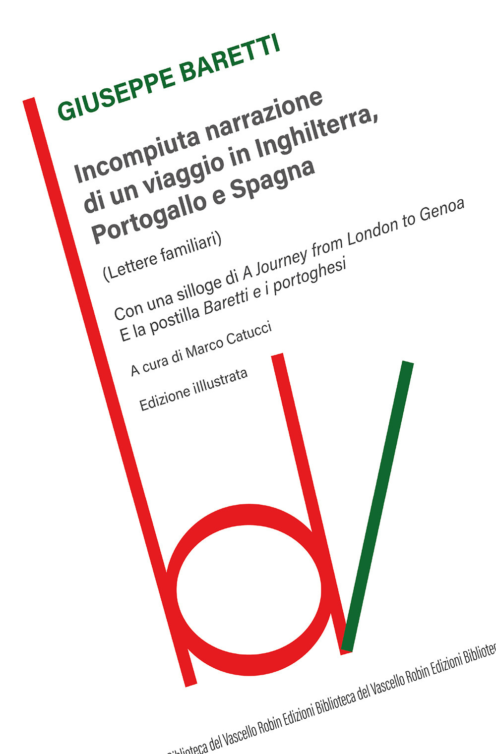 Incompiuta narrazione di un viaggio in Inghilterra, Portogallo e Spagna. …