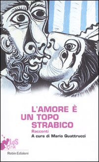 L'amore è un topo strabico. Racconti