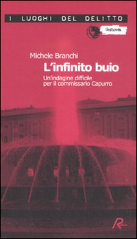 L'infinito buio. Un'indagine difficile per il commissario Capurro