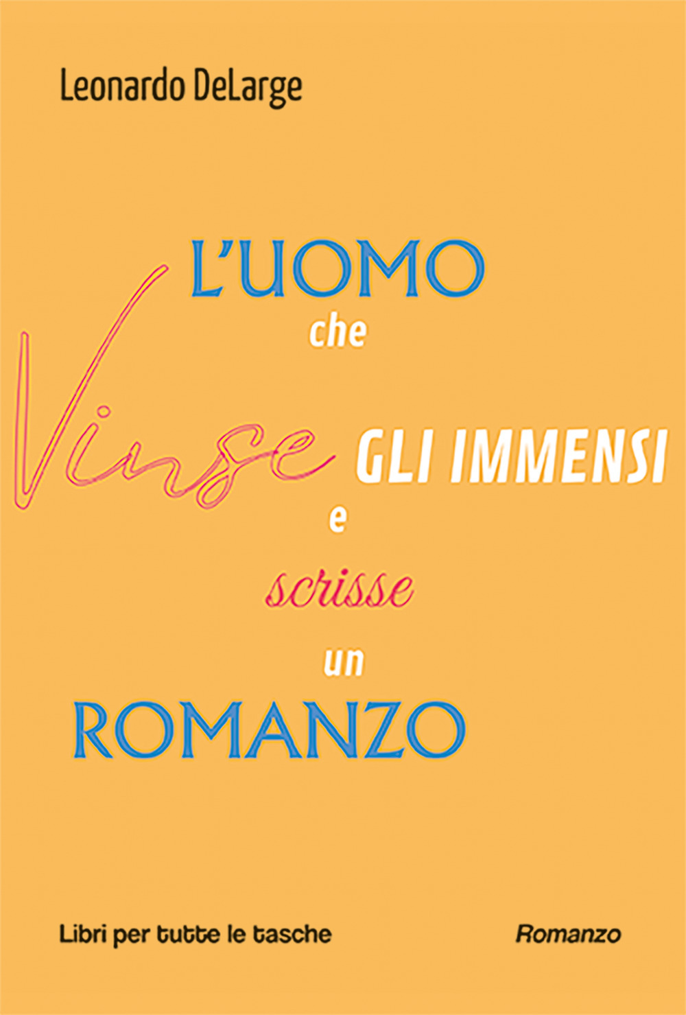 L'uomo che vinse gli immensi e scrisse un romanzo